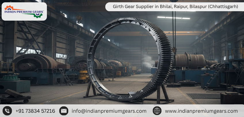 Girth Gear Supplier in Bhilai, Raipur, Bilaspur (Chhattisgarh)